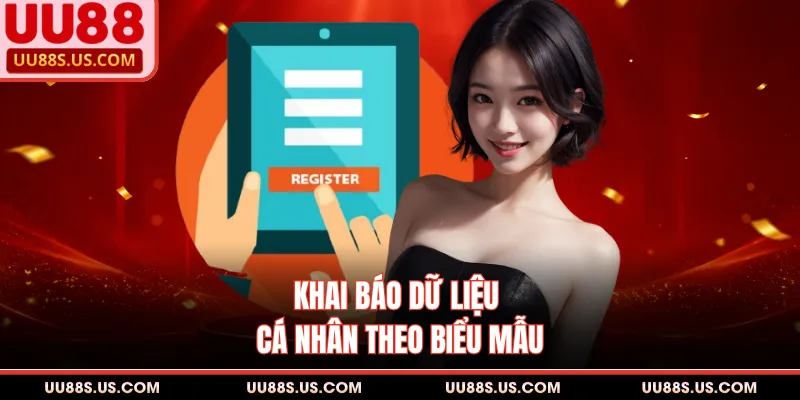 Khai báo dữ liệu cá nhân theo biểu mẫu