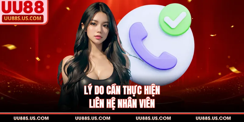 Liên Hệ 1 Lý do cần thực hiện liên hệ nhân viên