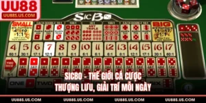 Sicbo - Thế Giới Cá Cược Thượng Lưu, Giải Trí Mỗi Ngày
