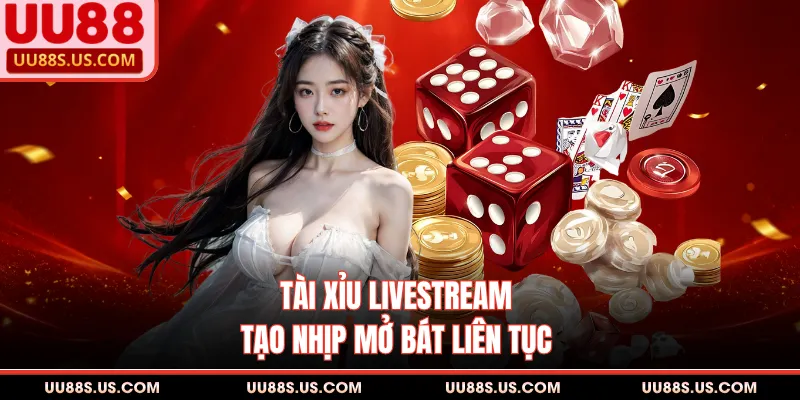 Tài Xỉu Livestream - Đấu Trường Đẳng Cấp Cho Hội Viên 1 Tài xỉu livestream tạo nhịp mở bát liên tục