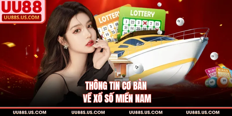 Xổ Số Miền Nam - Sức Hút Vượt Trội Từ Những Con Số 1 Thông tin cơ bản về xổ số miền Nam