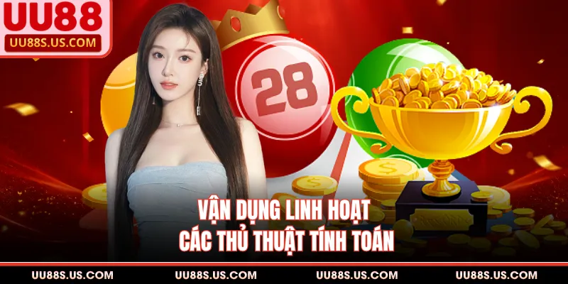 Soi Cầu Xổ Số UU88 - Hướng Dẫn Tính Toán Chuẩn Xác 3 Vận dụng linh hoạt các thủ thuật tính toán