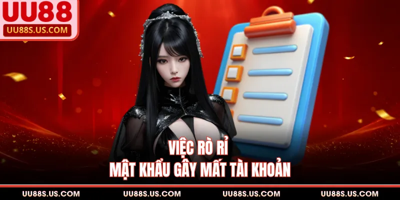 Việc rò rỉ mật khẩu gây mất tài khoản